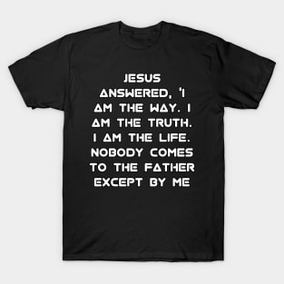 John 14:6 EASY Version Text T-Shirt